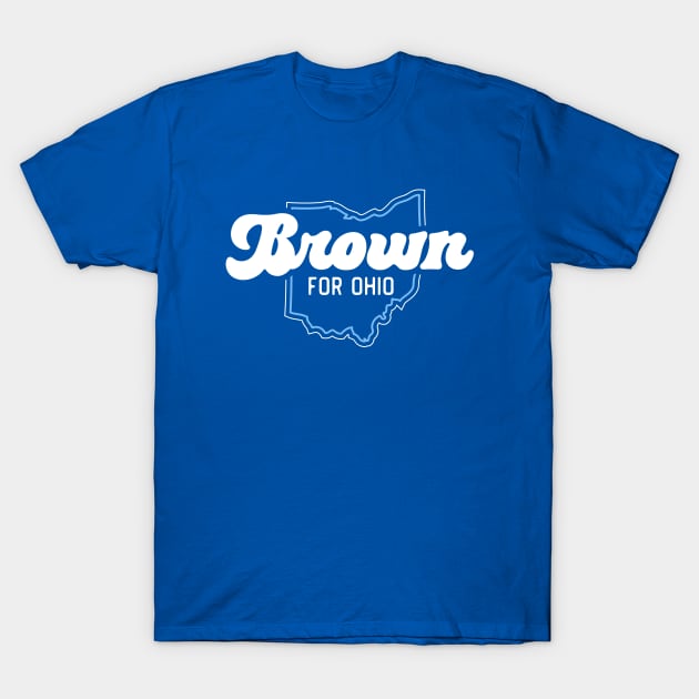 Brown for Ohio // 2024 Senate Race // Turn Ohio Blue T-Shirt by SLAG_Creative